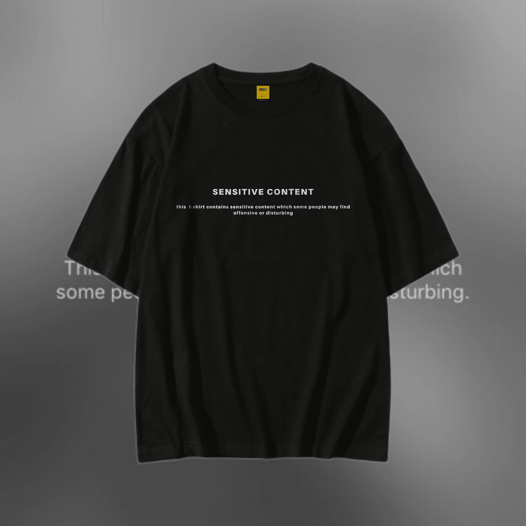 Sensitive Content T-Shirt - Premium Cotton - AAZ Bangladesh