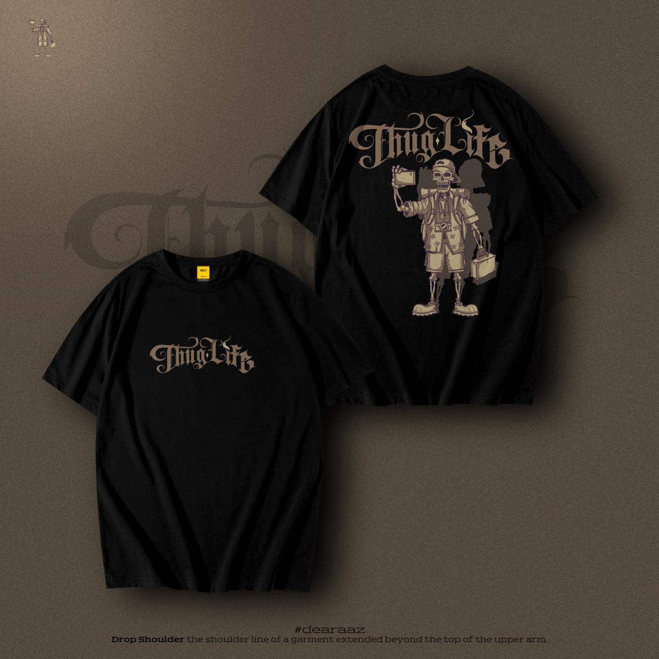 Thug Life Drop - Premium Cotton - AAZ Bangladesh