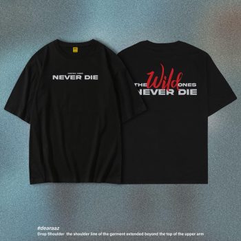 Never Die T-Shirt - Premium Cotton - AAZ Bangladesh